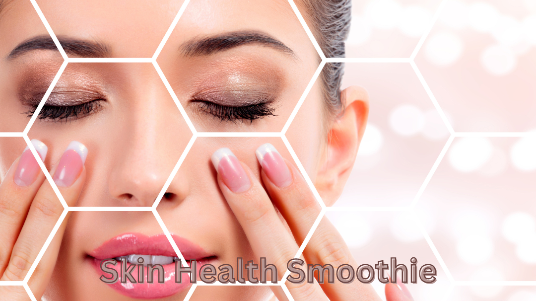 Amazing new Skin Health Smoothie